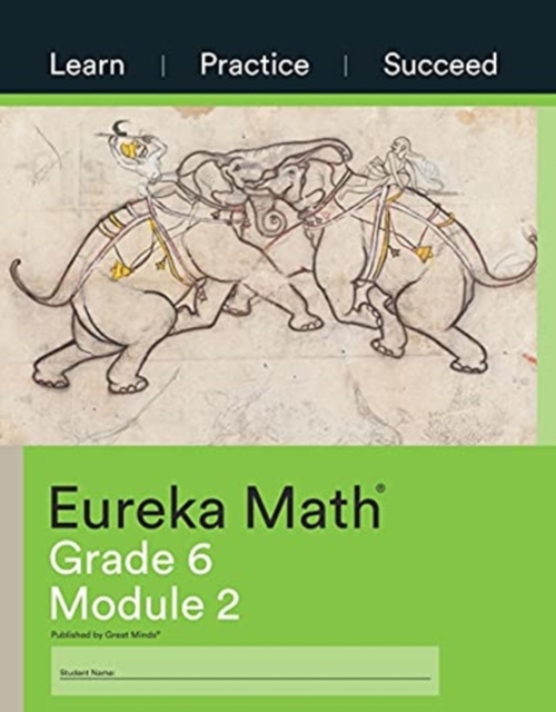 Eureka Math Grade 6 Learn, Practice, Succeed Workbook #2 (Module 2), Paperback / softback Book