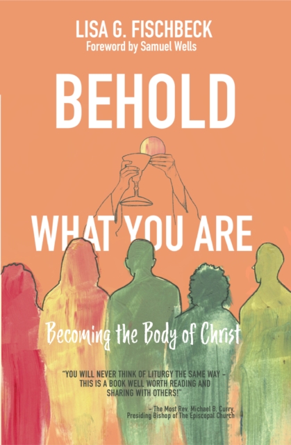 Behold What You Are : Becoming the Body of Christ, EPUB eBook