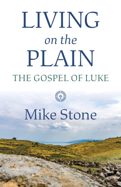 Living on the Plain : The Gospel of Luke, EPUB eBook