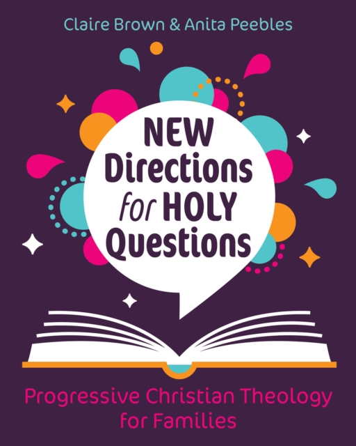 New Directions for Holy Questions : Progressive Christian Theology for Families, EPUB eBook