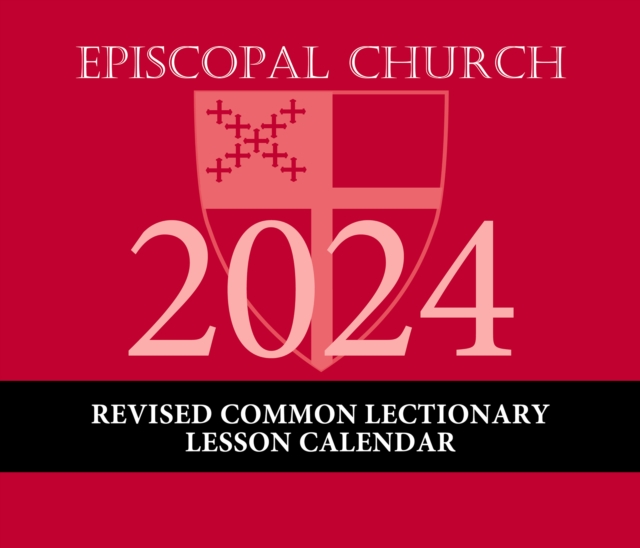 2024 Episcopal Church Revised Common Lectionary Lesson Calendar, Book Book