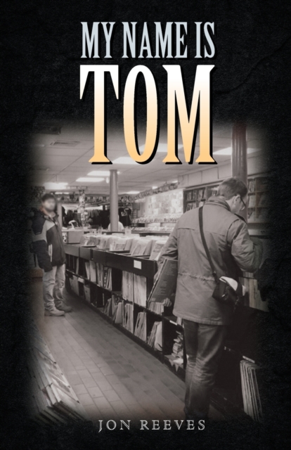 My Name Is Tom, Paperback / softback Book