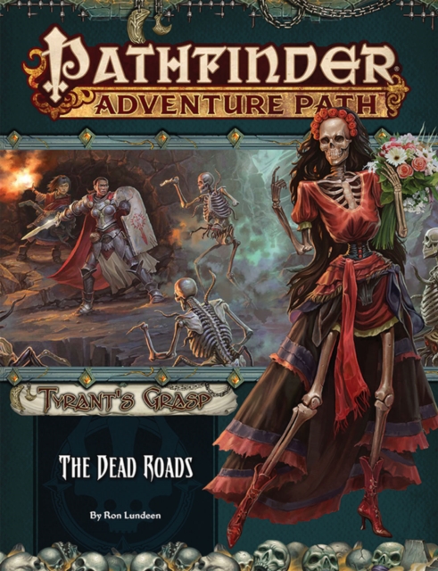 Pathfinder Adventure Path: The Dead Roads (Tyrant’s Grasp 1 of 6), Paperback / softback Book
