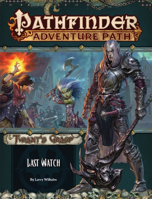 Pathfinder Adventure Path: Last Watch (Tyrant’s Grasp 3 of 6), Paperback / softback Book