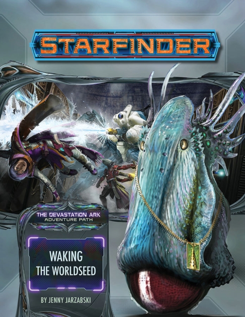 Starfinder Adventure Path: Waking the Worldseed (Devastation Ark 1 of 3), Paperback / softback Book