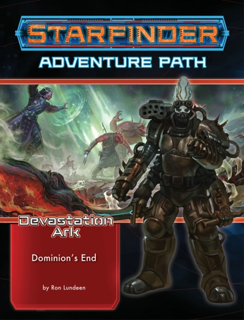 Starfinder Adventure Path: Dominion’s End (Devastation Ark 3 of 3), Paperback / softback Book