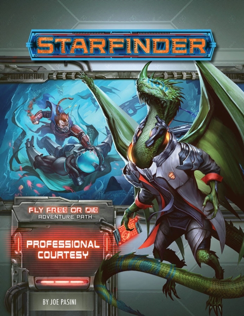 Starfinder Adventure Path: Professional Courtesy (Fly Free or Die 3 of 6), Paperback / softback Book