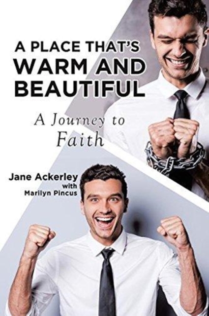 A Place That's Warm and Beautiful : A Journey to Faith, Paperback / softback Book