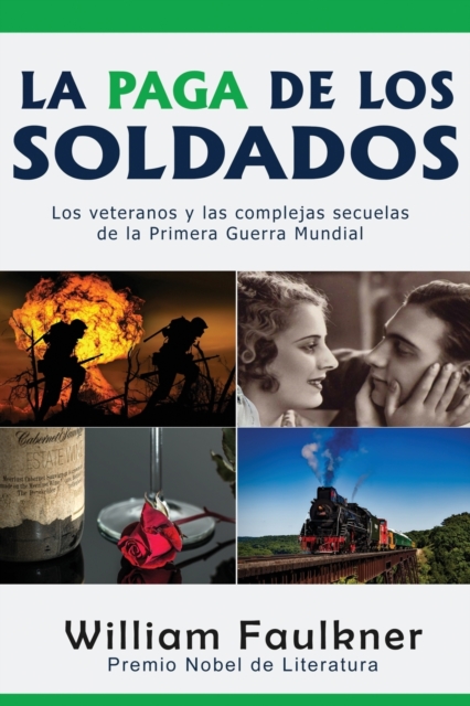 La Paga de los Soldados : Los veteranos y las complejas secuelas de la Primera Guerra Mundial, Paperback / softback Book