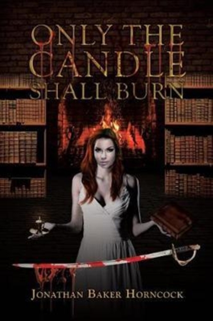 Only the Candle Shall Burn, Paperback / softback Book