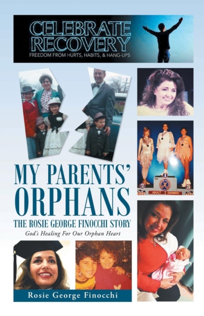 My Parents' Orphans : The Rosie George Finocchi Story, Paperback / softback Book
