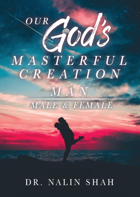 Our God's Masterful Creation Man : Male & Female, Paperback / softback Book