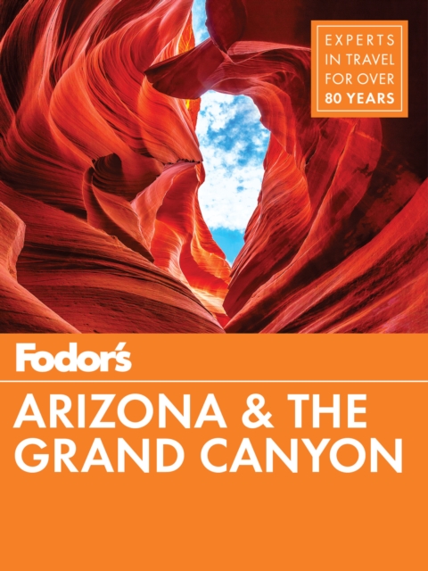 Fodor's Arizona & The Grand Canyon, Paperback / softback Book