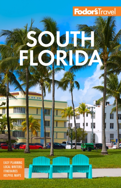 Fodor's South Florida : With Miami, Fort Lauderdale, and the Keys, Paperback / softback Book