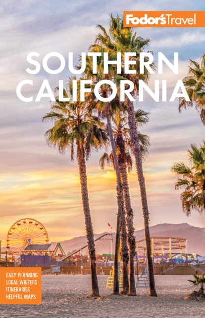 Fodor's Southern California : with Los Angeles, San Diego, the Central Coast & the Best Road Trips, Paperback / softback Book