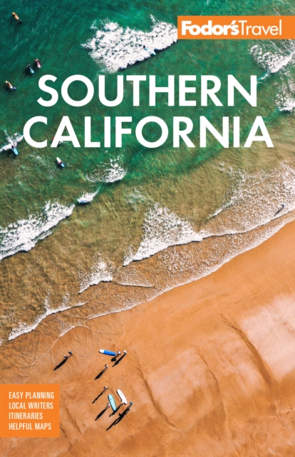 Fodor's Southern California : with Los Angeles, San Diego, the Central Coast & the Best Road Trips, Paperback / softback Book