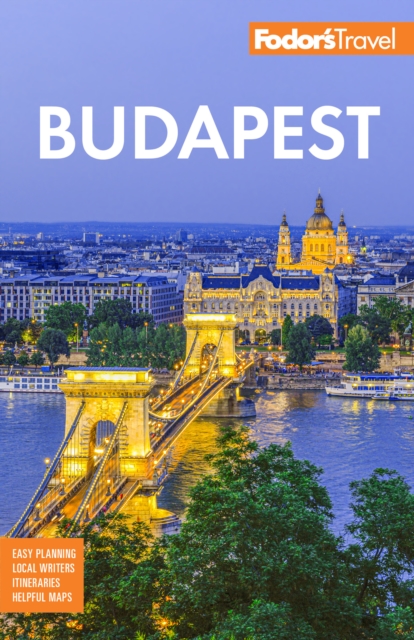 Fodor's Budapest : With the Danube Bend and Other Highlights of Hungary, Paperback / softback Book