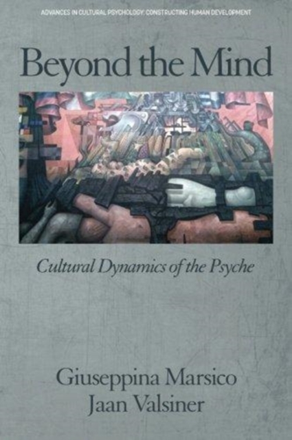 Beyond the Mind : Cultural Dynamics of the Psyche, Paperback / softback Book