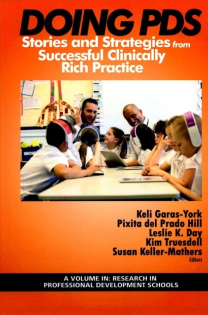 Doing PDS : Stories and Strategies from Successful Clinically Rich Practice, Hardback Book