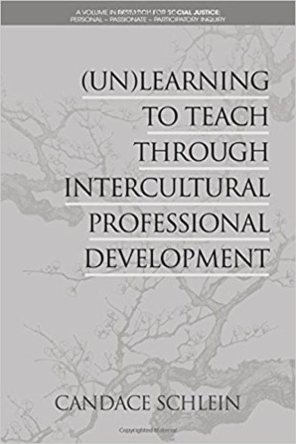 (Un)Learning to Teach Through Intercultural Professional Development, Paperback / softback Book