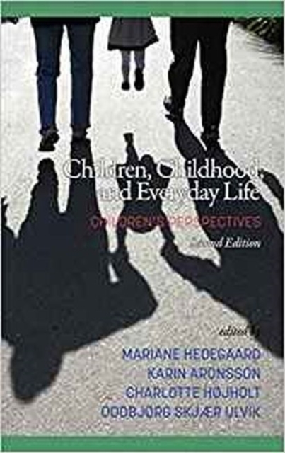 Children, Childhood, and Everyday Life : Children's Perspectives, Hardback Book