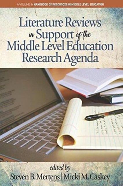 Literature Reviews in Support of the Middle Level Education Research Agenda, Hardback Book