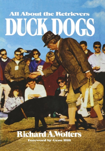 Duck Dogs : All About the Retrievers, Paperback / softback Book