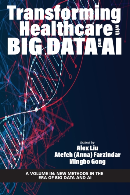 Transforming Healthcare with Big Data and AI, Paperback / softback Book