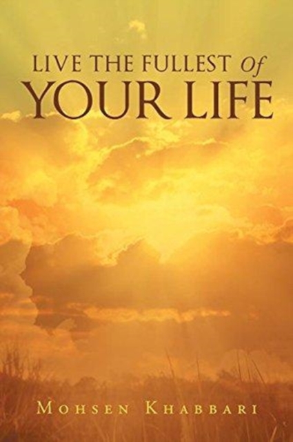 Live the Fullest of Your Life, Paperback / softback Book