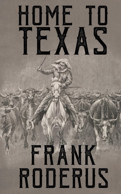 Home to Texas, Paperback / softback Book