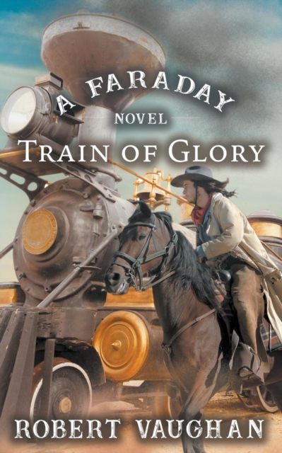 Train of Glory : A Faraday Novel, Paperback / softback Book