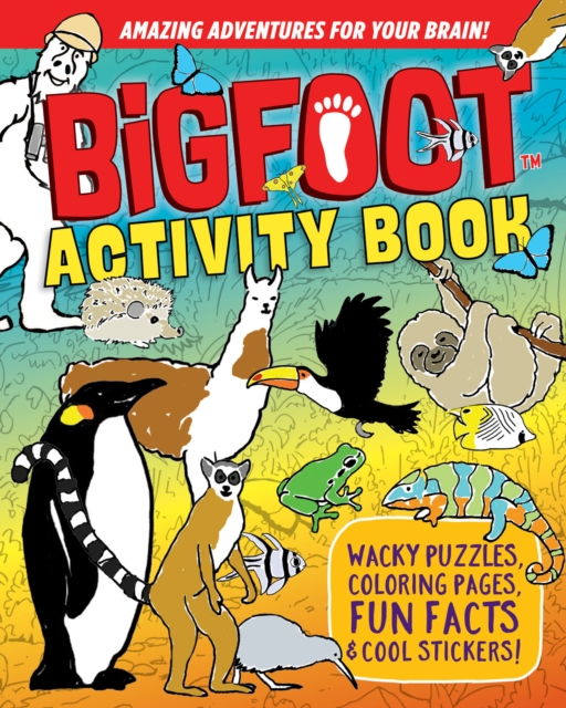 Bigfoot Activity Book : Puzzles, Coloring Pages, Fun Facts! Over 100 Stickers!, Paperback / softback Book