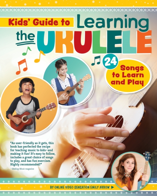 Kids Guide to Learning the Ukulele : 25 Songs to Learn and Play for Kids, Paperback / softback Book