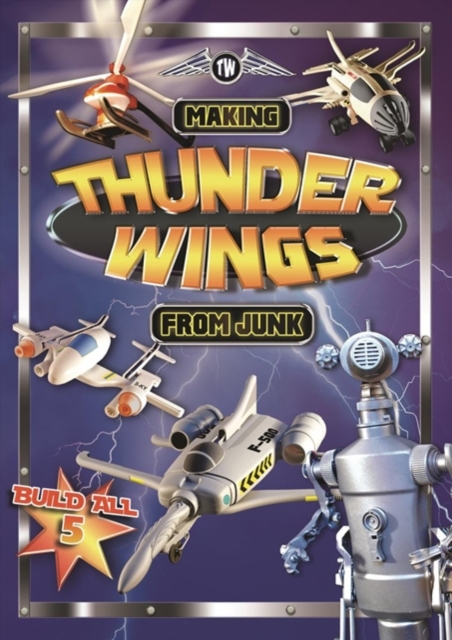 Making Thunder Wings from Junk, Paperback / softback Book
