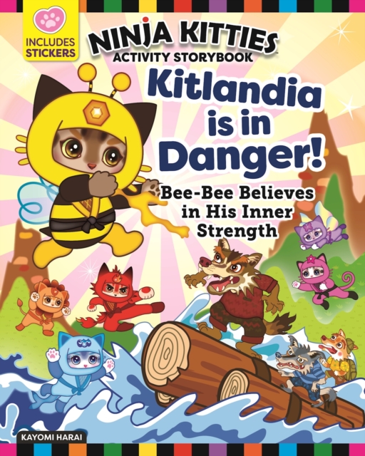Ninja Kitties Kitlandia is in Danger! Activity Storybook : Bee-Bee Believes in his Inner Strength, Paperback / softback Book