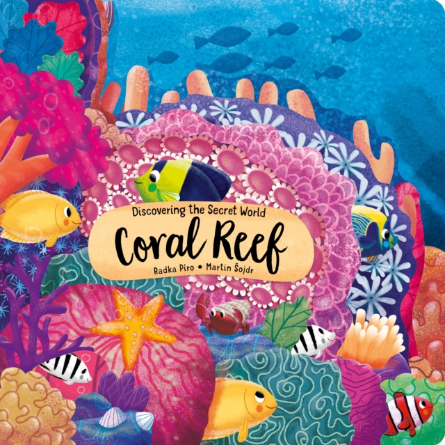 Discovering the Secret World of the Coral Reef, Board book Book