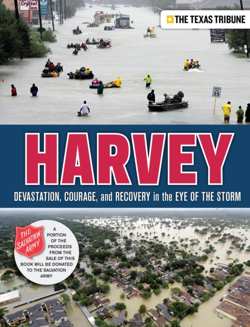 Harvey : Devastation, Courage, and Recovery in the Eye of the Storm, EPUB eBook