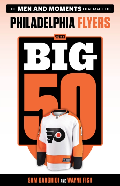 The Big 50: Philadelphia Flyers, EPUB eBook