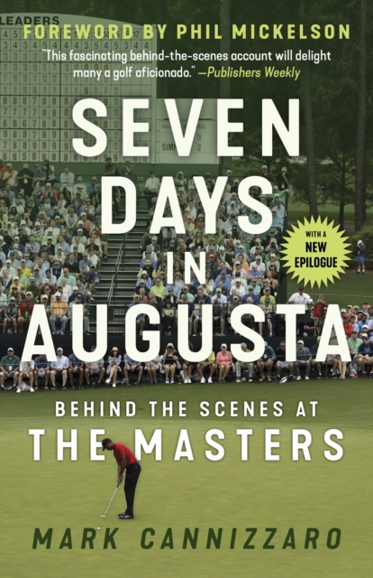 Seven Days in Augusta : Behind the Scenes At the Masters, PDF eBook