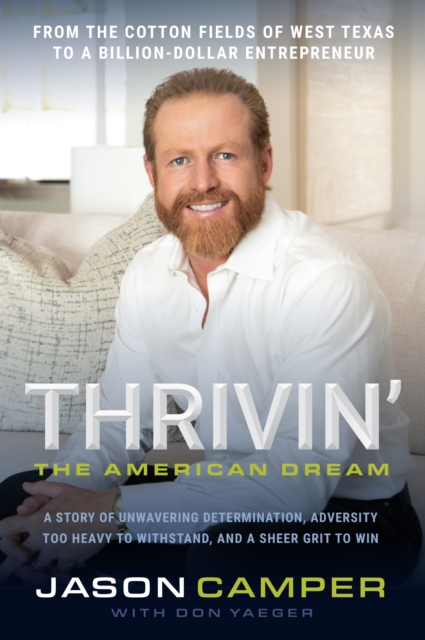 Thrivin': The American Dream : A Story of Unwavering Determination, Adversity Too Heavy to Withstand, and A Sheer Grit to Win, PDF eBook