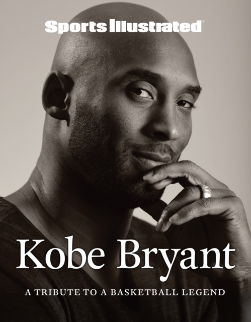 Sports Illustrated Kobe Bryant : A Tribute to a Basketball Legend, EPUB eBook