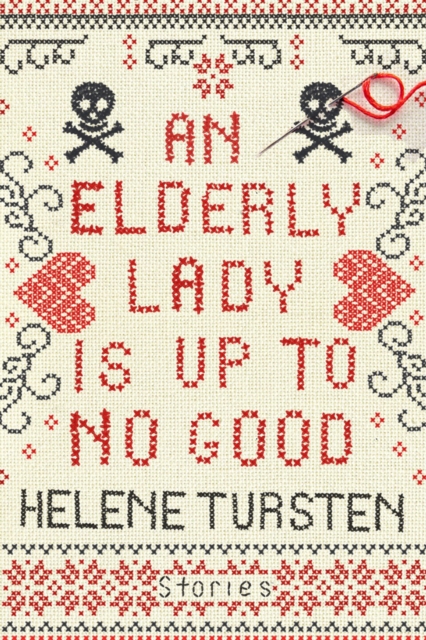 An Elderly Lady Is Up To No Good, Hardback Book
