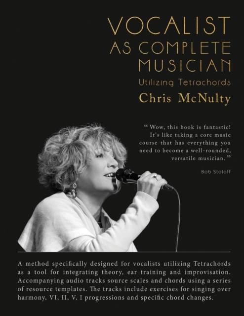 Vocalist As Complete Musician : Utilizing Tetrachords, Paperback / softback Book