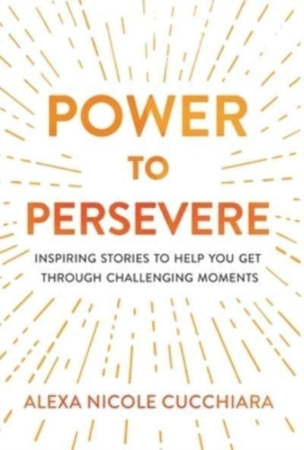 Power to Persevere, Hardback Book