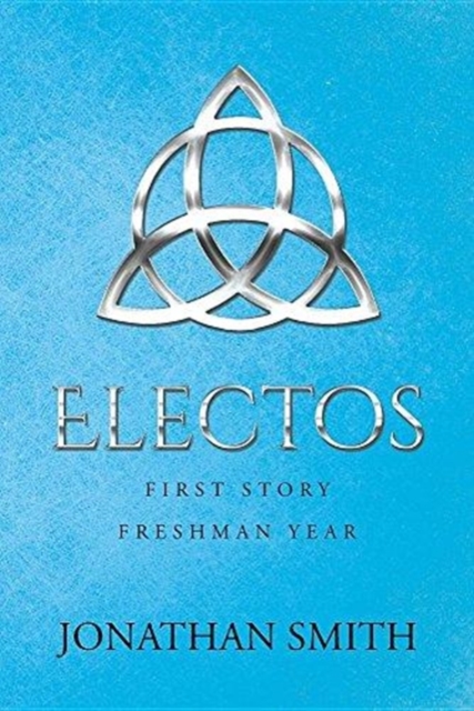 Electos : First Story Freshman Year, Paperback / softback Book