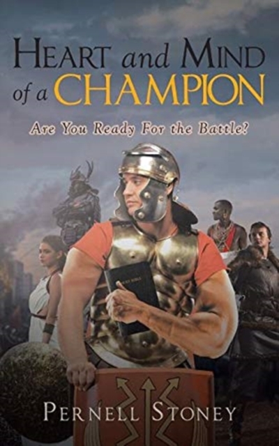 Heart and Mind of a Champion : Are You Ready for the Battle?, Paperback / softback Book