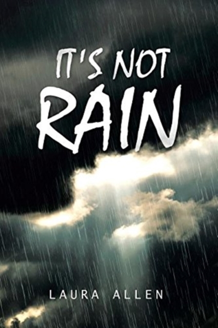 It's Not Rain, Paperback / softback Book