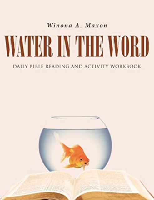 Water in the Word : Daily Bible Reading and Activity Workbook, Paperback / softback Book