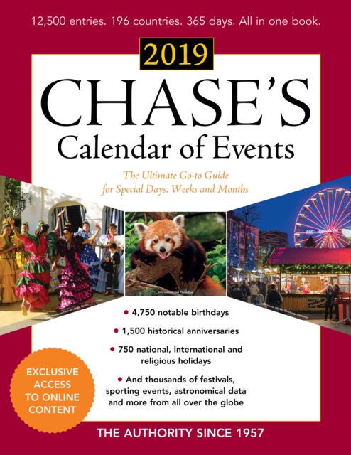 Chase's Calendar of Events 2019 : The Ultimate Go-to Guide for Special Days, Weeks and Months, Paperback / softback Book