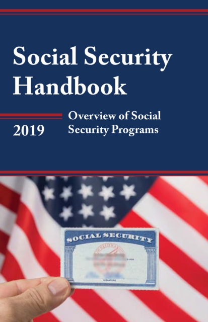 Social Security Handbook 2019 : Overview of Social Security Programs, Paperback / softback Book